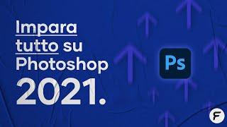 Imparare tutto su Photoshop (2021) in 9 MINUTI!