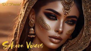 Sahara Voices - Arabic Remix & Oriental Ethnic Deep house Music -Arabic Songs -  DJ Fawad