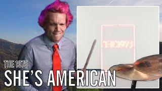 The 1975 - She's American | Office Drummer On The Mountains