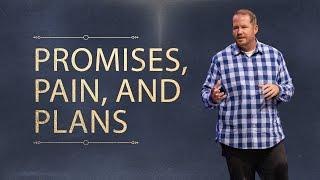 Promises, Pain, and Plans | 2 Samuel 7:10-13