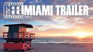 Reel Miami Project - The Trailer