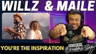 YOU'RE THE INSPIRATION with WILLZ featuring MAILE | BruddahSam's REACTION VIDEOS