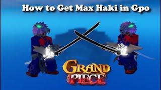 How To Get Max Haki in Grand Piece Online!