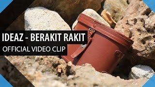 Ideaz - Berakit-rakit (Official Music Video)