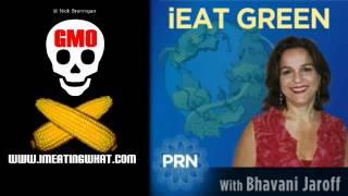 GMO Food: Nick Brannigan on iEat Green with Bhavani Jaroff