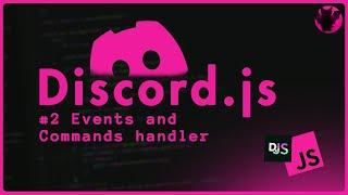 Events and Commands handler! ️ | Discord.js (For Beginners)