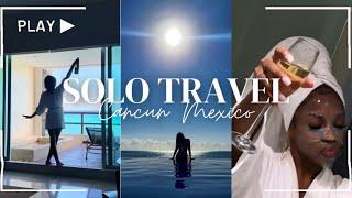 TRAVEL VLOG! Solo Trip To Cancun Mexico | Relaxing Sentimental Self Care Vacation!