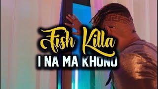 FISH KILLER - INAMA KHÔNÔ