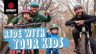 The Best Way To Go Mountain Biking With Kids | Tips To Turn Your Sprogs Into Shredders!