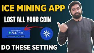 Ice Network New Update || Ice Mining - Do These Settings || Ice Mining Slashing & Withdrawal