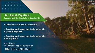 CRYENGINE Tutorial - Art Asset Pipeline: Creating and Handling LoDs (Maya)