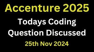 [25th Nov 2024] Accenture Todays Actual Coding Questions 2025 Batch | Accenture coding