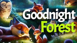 Goodnight ForestTHE ULTIMATE Calming Bedtime Stories for Babies and Toddlers with Relaxing Music