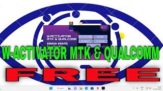 2023 Free Download: W-Activator MTK & Qualcomm Tool - Fix Wi-Fi, Remove FRP, Bypass Mi - Gratis!