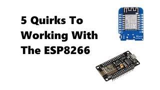 5 things I wish I knew about the ESP8266 when starting off!