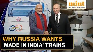 Why Russia Wants To Make Trains In India & Then Export Them | Explained