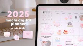 2025 mochi digital planner  | setup guide | ipad pro + goodnotes ️