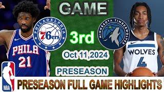 Timberwolves vs  76ers GAME 3rd QTR HIGHLIGHTS | October 11, 2024 | 2024 NBA PreSeason Highlights