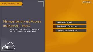 Manage Identity and Access in Azure AD – Part 4:  Secure Azure AD users with MFA