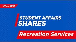 KU Student Affairs Shares -  Recreation Services