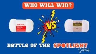 Battle of the affordable spotlight yarns. Who will win???