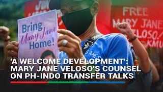 'A welcome development': Mary Jane Veloso's counsel on PH-Indo transfer talks | ABS-CBN News