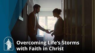 Overcoming Life's Storms with Faith in Christ