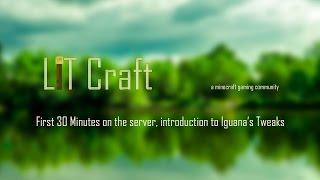 First 30 minutes on the server, introduction to Iguana's Tweaks