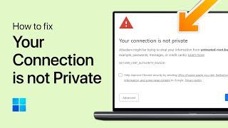 How To Fix “Your Connection Is Not Private” Error on Browsers