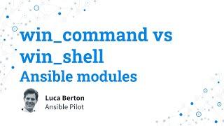 Ansible modules -  win_command vs win_shell