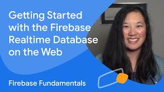 Getting started with the Firebase Realtime Database on the web