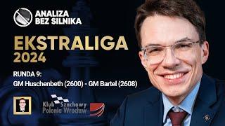 Analiza bez silnika nr 146 | Ekstraliga 2024 | Runda 9 | Huschenbeth - Bartel