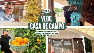 VLOG CASA CAMPO 140 *Compras Navideñas, Redecorando, Naranjo Dulce* VLOG SEMANAL BakeOrDie