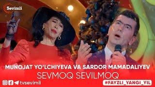 MUNOJAT YO'LCHIYEVA VA SARDOR MAMADALIYEV - SEVMOQ SEVILMOQ