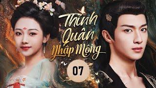 THỈNH QUÂN NHẬP MỘNG - Tập 07 | Phim Ngôn Tình Cổ Trang Xuyên Không Hay Nhất 2025 | SenTV VietNam