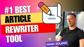 #1 BEST Article Rewriter Tool for Rewriting Articles (AI)