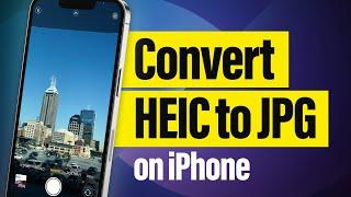 How to Convert HEIC to JPG on iPhone