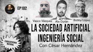 Herejes  E102 Ingeniería social con (@EsquizofreniaNatural )