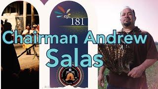 Chairman Andrew Salas - Ancestral Wisdom from Shadows to a Bright Future