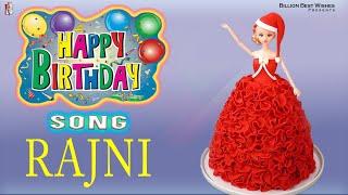 Rajni Happy Birthday - Birthday Video Song | Birthday Songs With Names #billionbestwishes