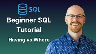 Having vs Where in MySQL | Beginner MySQL Series