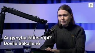 Ar gynyba išties rūpi? Dovilė Šakalienė