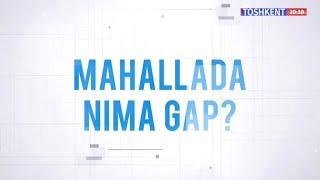 MAHALLADA NIMA GAP?  30.09.2024