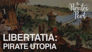 Libertatia: Pirate Utopia | The Pirates Port