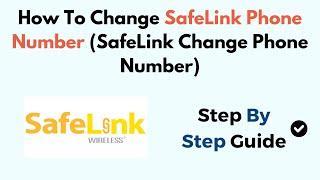 How To Change SafeLink Phone Number (SafeLink Change Phone Number)