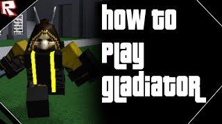 A Tremendous Guide on How to play Gladiator (CRITICAL STRIKE)