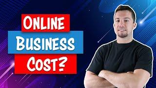 How Much Does It Cost to Start an Online Business? (Startup Cost Guide)