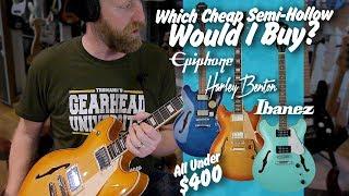 Which Semi-Hollow would I buy? Ibanez Vs. Epiphone Vs. Harley Benton #TGU19