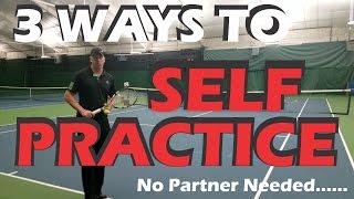 How to Practice Tennis By Yourself | No Partner Tennis Practice