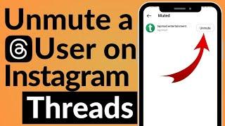 How to Unmute Someone on Instagram Threads (2023) | Instagram Threads